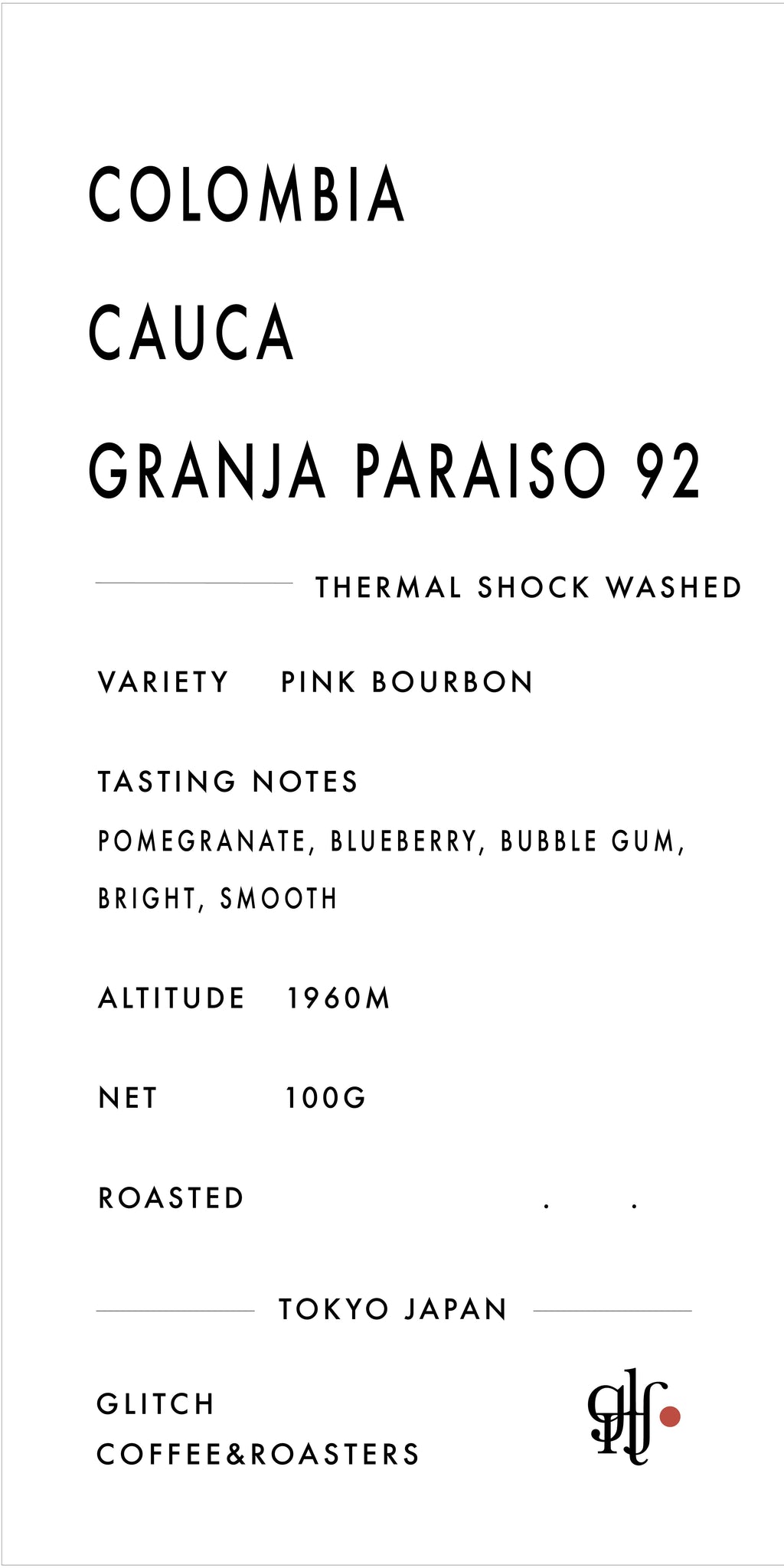 Granja Paraiso 92 label: Pink Bourbon, Thermal Shock Washed, with pomegranate, blueberry and bubble gum tasting notes